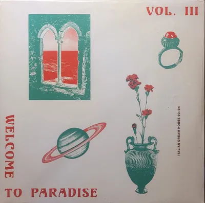 Various - Welcome To Paradise Vol. III: Italian Dream House 90-94 - Original