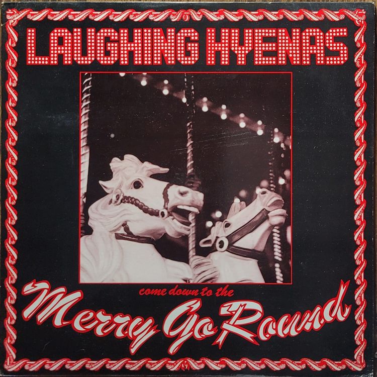 Laughing Hyenas — Merry Go Round — Original