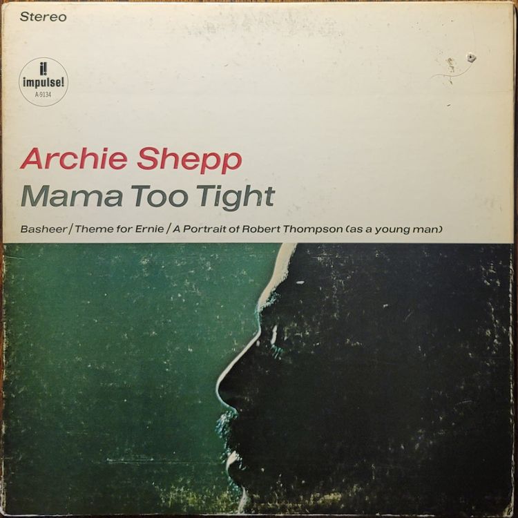 Archie Shepp — Mama Too Tight — 1968