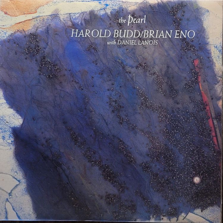 Harold Budd / Brian Eno With Daniel Lanois — The Pearl — Canadian