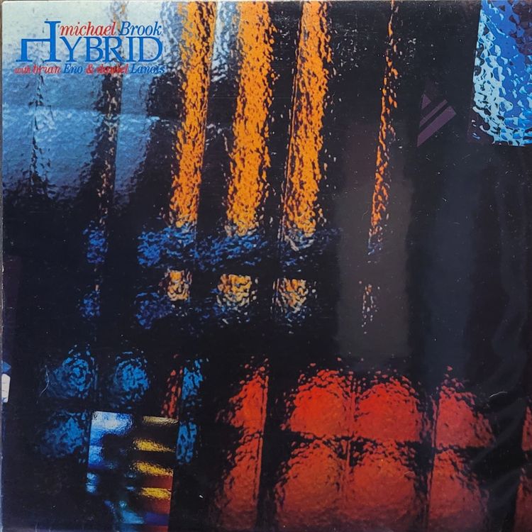 Michael Brook With Brian Eno And Daniel Lanois — Hybrid — Original