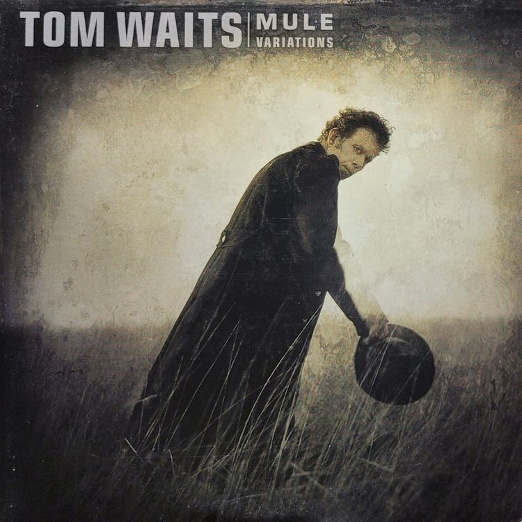 Tom Waits — Mule Variations — Original