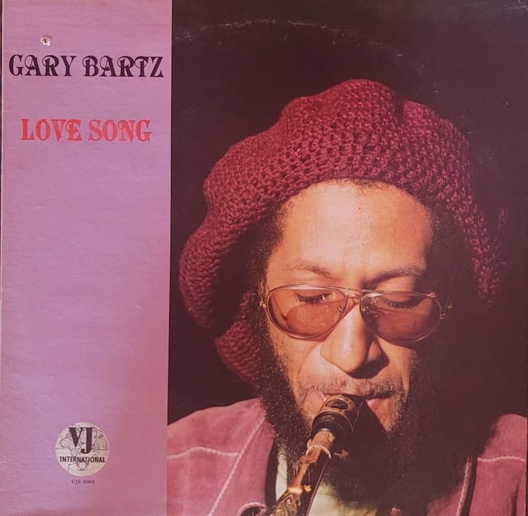 Gary Bartz — Love Song — Original