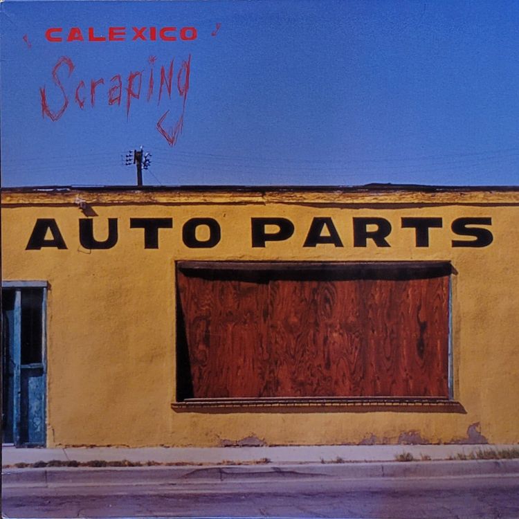 Calexico — Scraping — Original