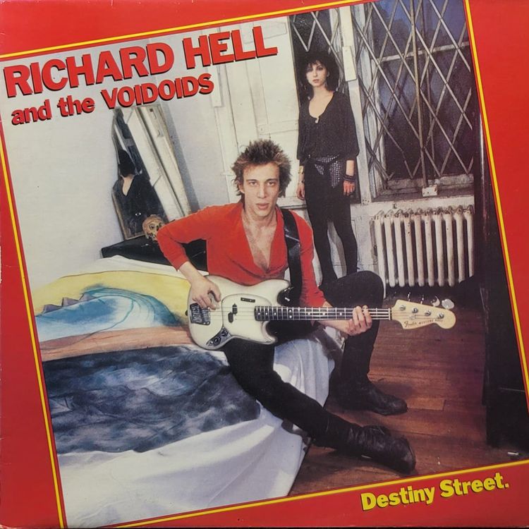 Richard Hell and the Voidoids — Destiny Street — UK