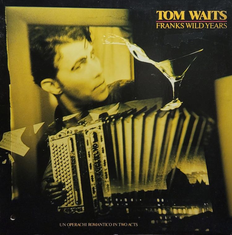 Tom Waits — Franks Wild Years — Canada