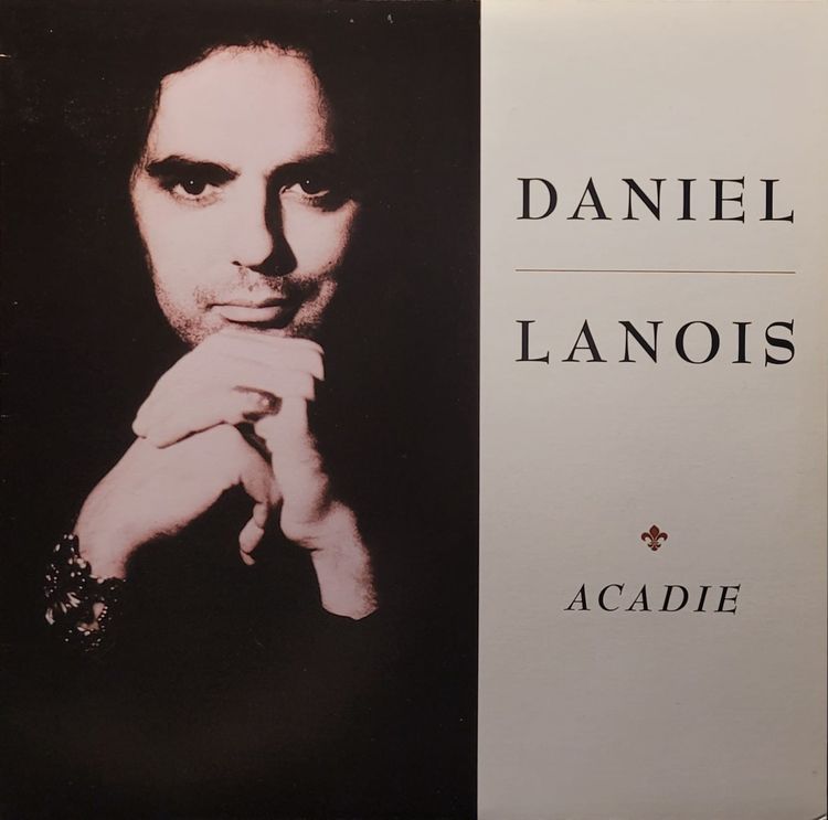 Daniel Lanois — Acadie — Original