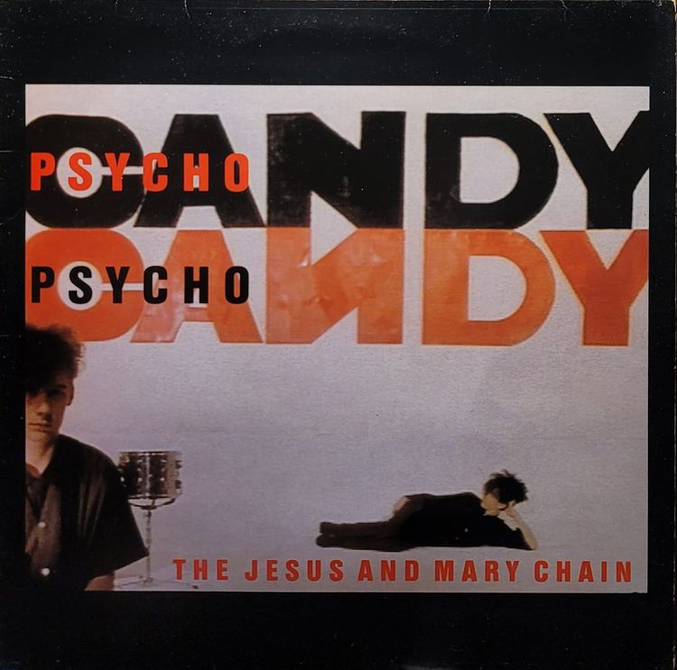 The Jesus And Mary Chain — Psychocandy — Original