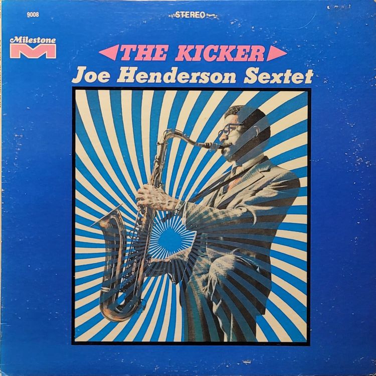 Joe Henderson Sextet — The Kicker — Original