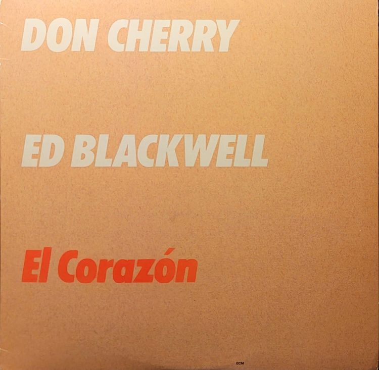 Don Cherry / Ed Blackwell — El Corazón — Original