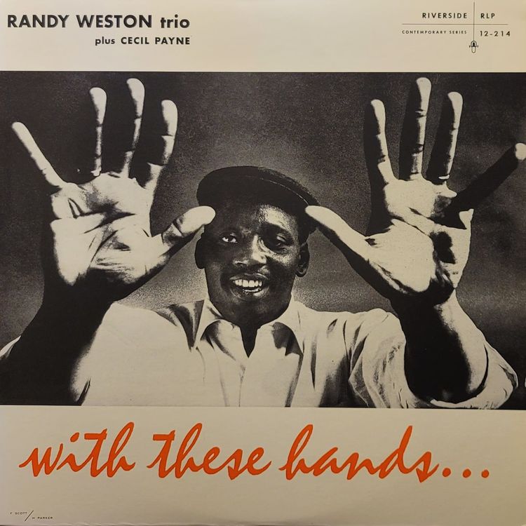 Randy Weston Trio Plus Cecil Payne - With These Hands . . . - Japan