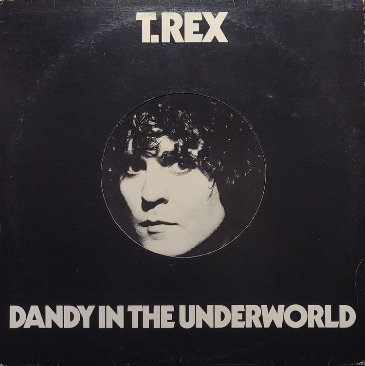 T. Rex - Dandy In The Underworld -  Original