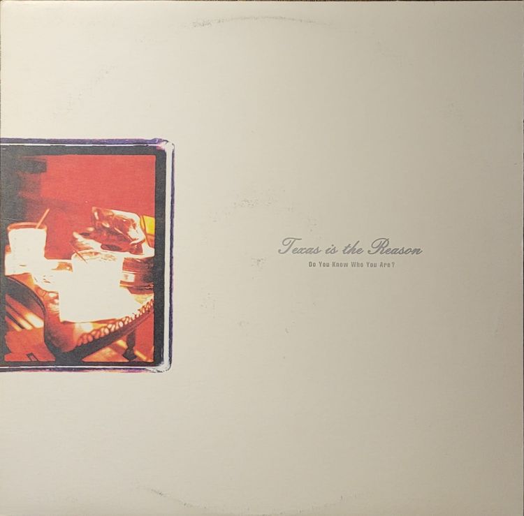 Texas Is The Reason - Do You Know Who You Are? - Original