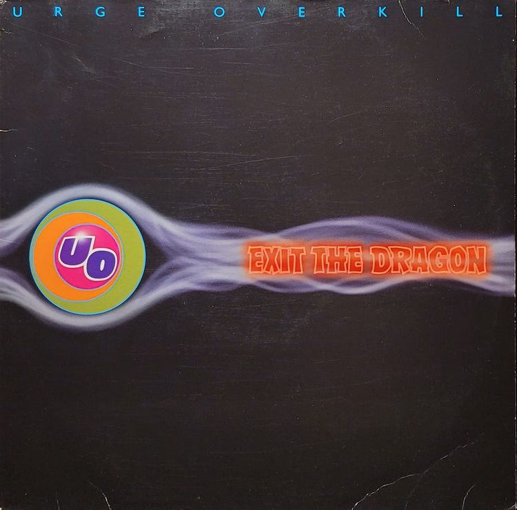 Urge Overkill - Exit The Dragon - Original