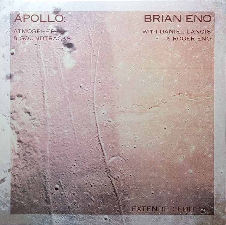 Brian Eno With Daniel Lanois & Roger Eno - Apollo: Atmospheres & Soundtracks - Extended Edition