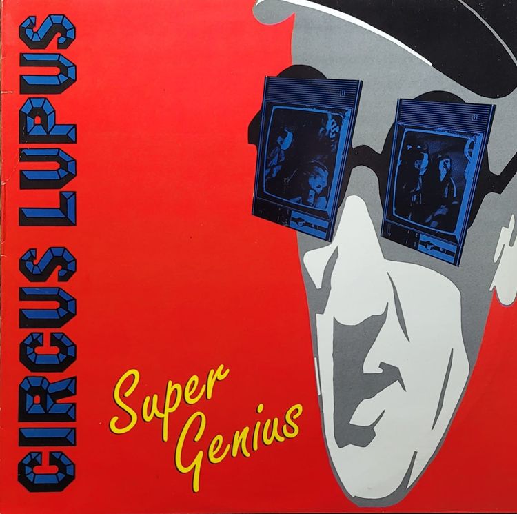 Circus Lupus - Super Genius - Original