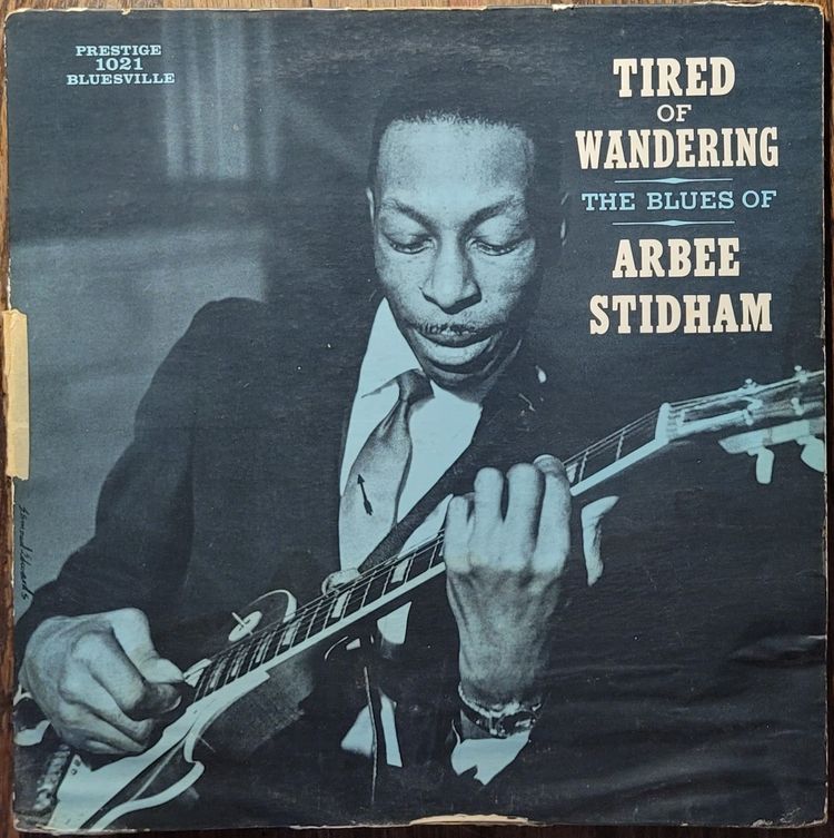 Arbee Stidham - Tired Of Wandering; The Blues Of Arbee Stidham - Original