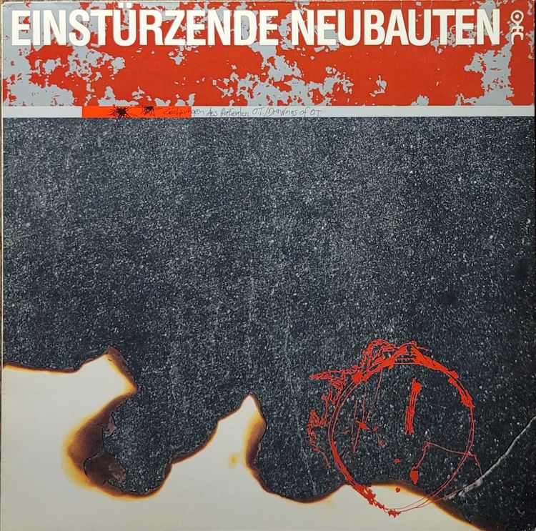 Einstürzende Neubauten - Zeichnungen Des Patienten O.T. / Drawings Of O.T. - Original