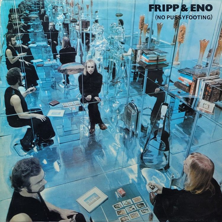 Fripp & Eno - (No Pussyfooting) - UK
