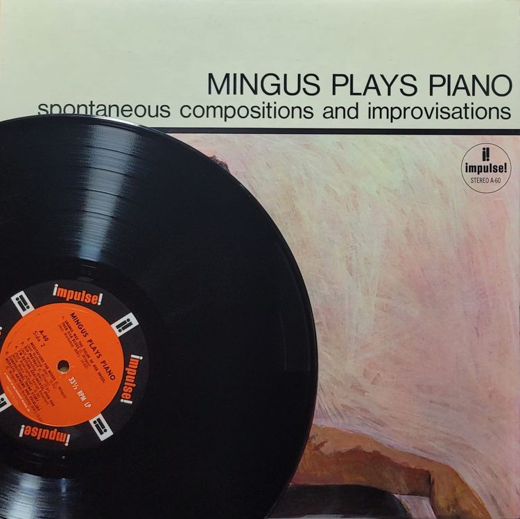 Charles Mingus - Mingus Plays Piano (Spontaneous Compositions And Improvisations) - Original