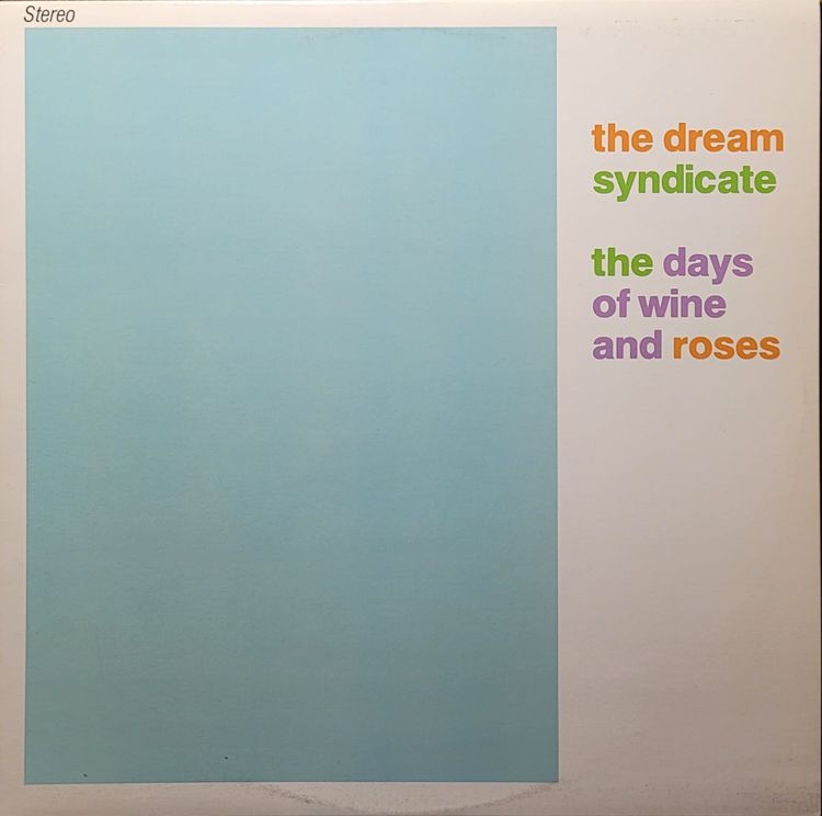 The Dream Syndicate - The Days Of Wine And Roses - Canada
