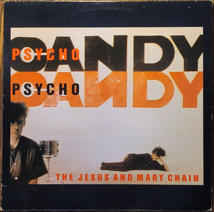 The Jesus And Mary Chain - Psychocandy - Canada