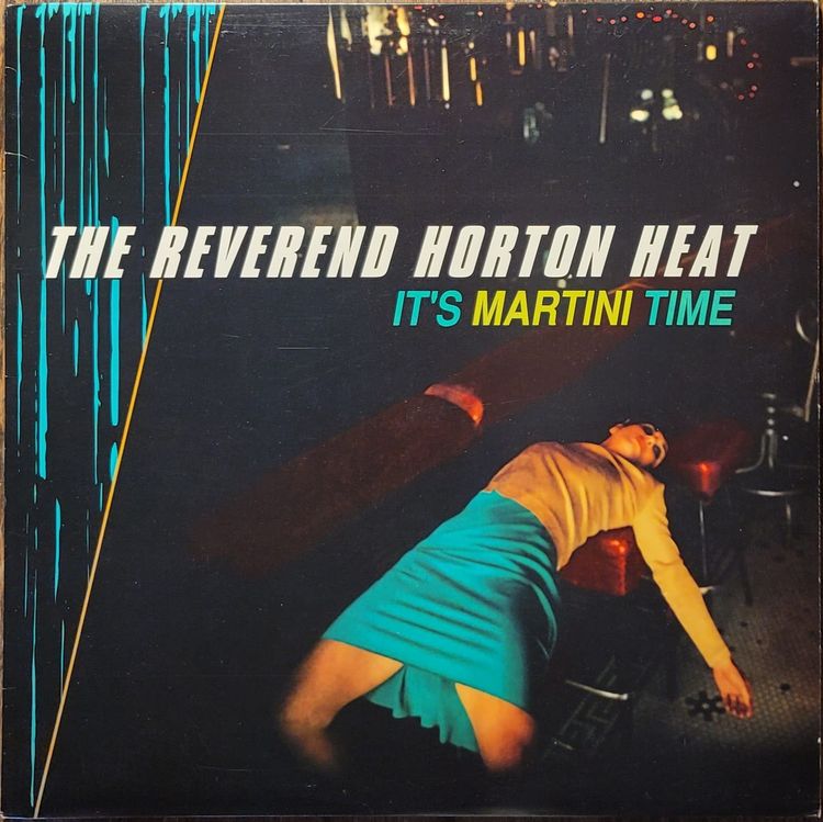 The Reverend Horton Heat - It's Martini Time - Original