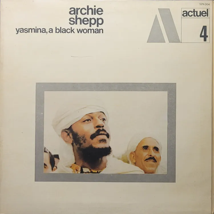 Archie Shepp - Yasmina, A Black Woman - Original