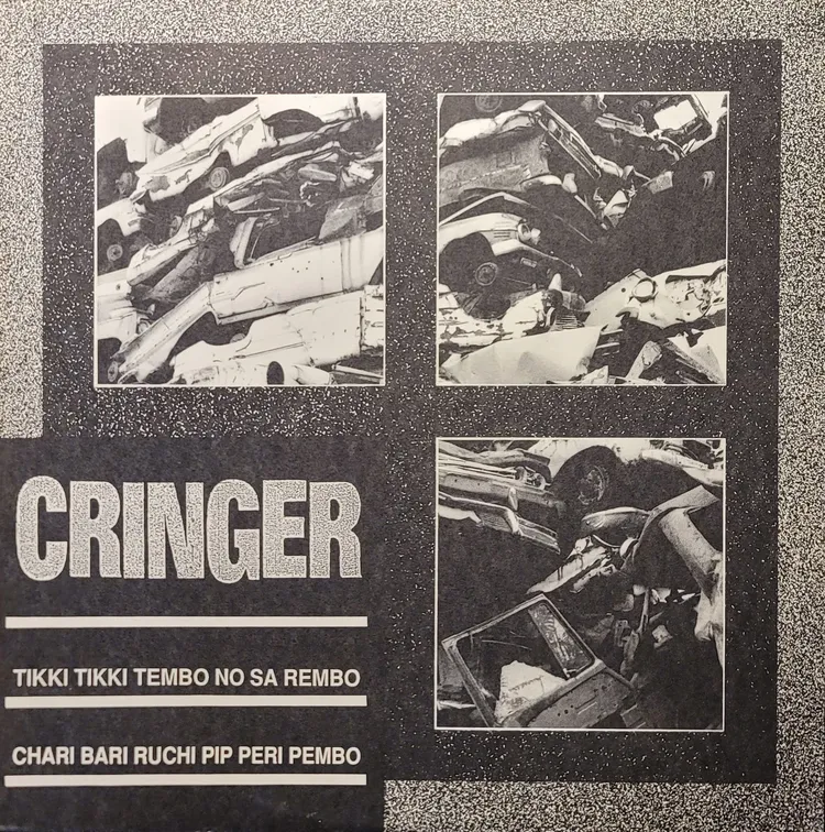 Cringer - Tikki Tikki Tembo No Sa Rembo Chari Bari Ruchi Pip Peri Pembo - Original