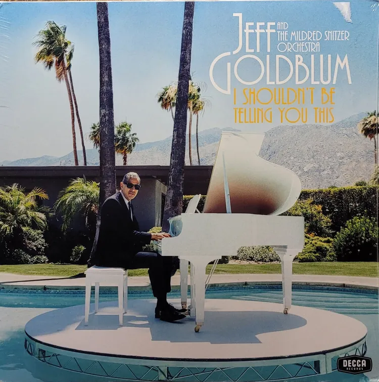 Jeff Goldblum And The Mildred Snitzer Orchestra - I Shouldn't Be Telling You This - Original