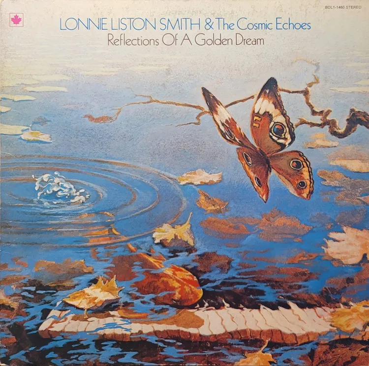 Lonnie Liston Smith And The Cosmic Echoes - Reflections Of A Golden Dream - Canada