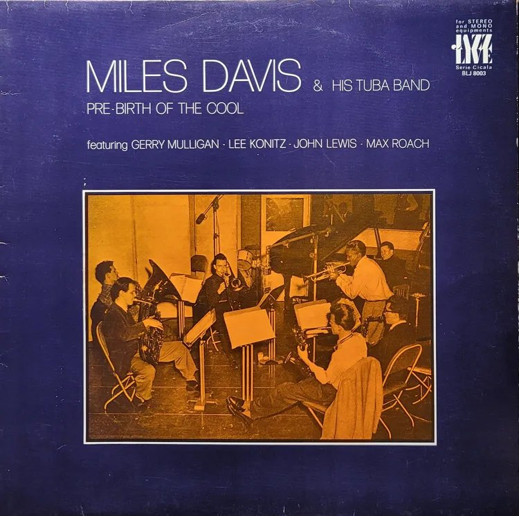 Miles Davis & His Tuba Band - Pre-Birth Of The Cool - Original