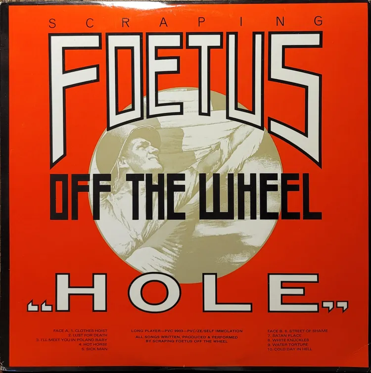 Scraping Foetus Off The Wheel – Hole - Original