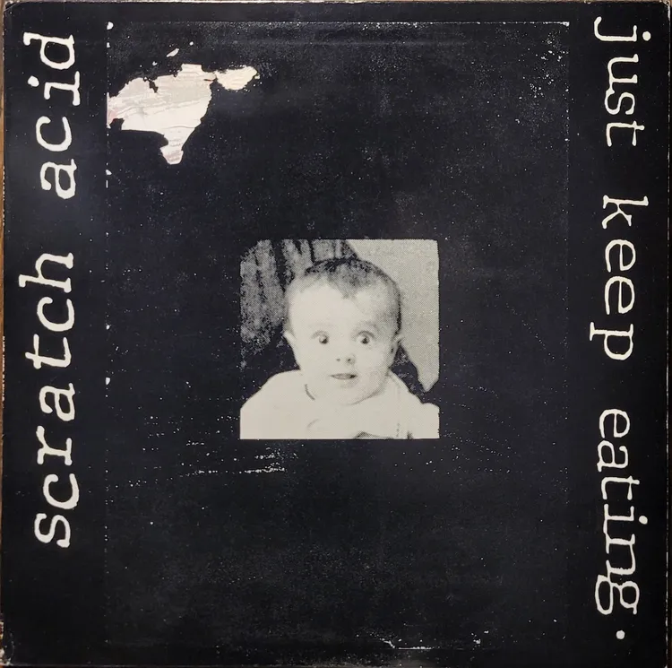 Scratch Acid - Just Keep Eating - Original