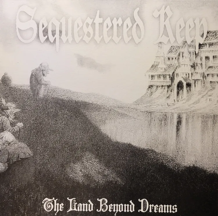Sequestered Keep - The Land Beyond Dreams - Original