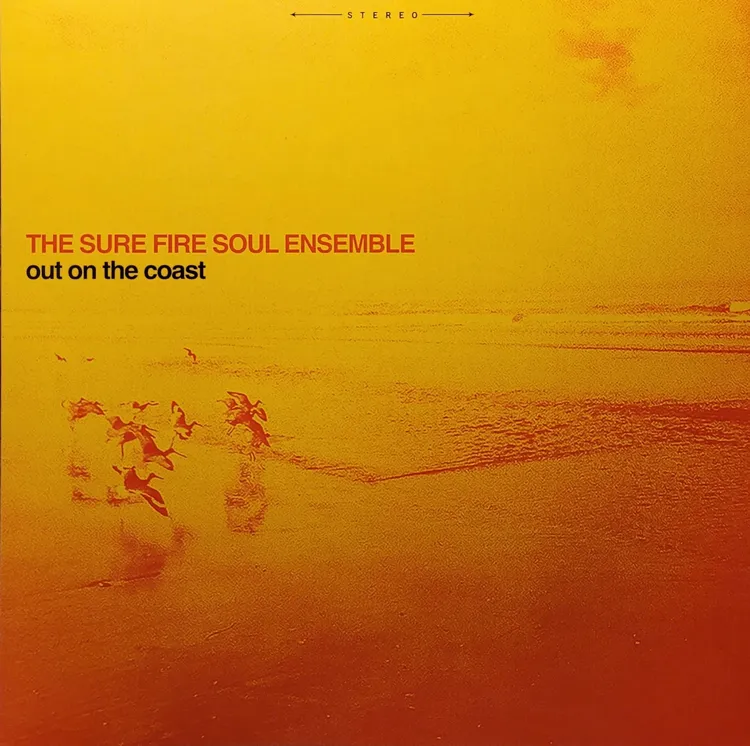 The Sure Fire Soul Ensemble - Out On The Coast - Original