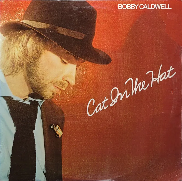 Bobby Caldwell - Cat In The Hat - Original