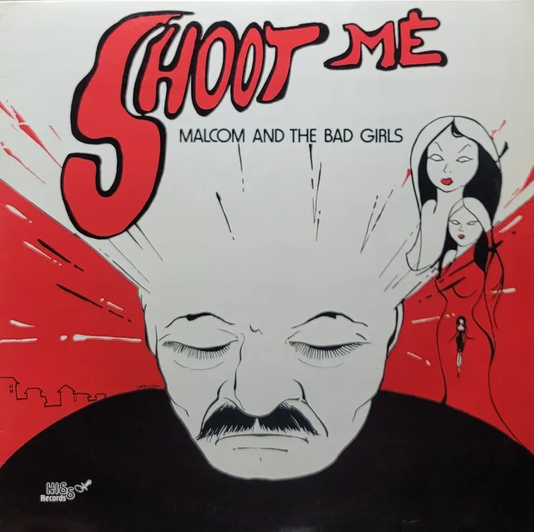 Malcom And The Bad Girls - Shoot Me - Original