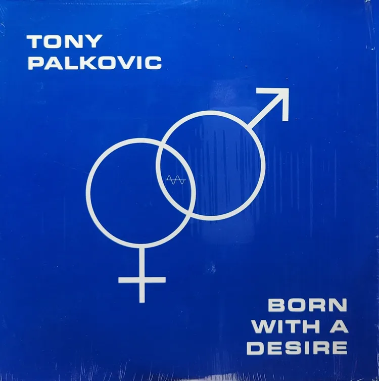 Tony Palkovic - Born With A Desire - Original