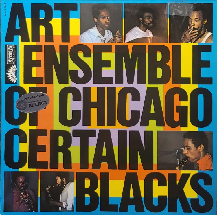 Art Ensemble Of Chicago - Certain Blacks - MU