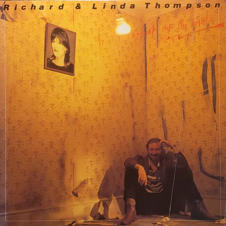 Richard & Linda Thompson - Shoot Out The Lights - Canada