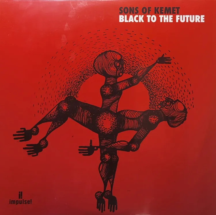 Sons Of Kemet - Black To The Future - Original