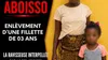 Aboisso : la fillette de 3 ans retrouvée, une adolescente interpellée