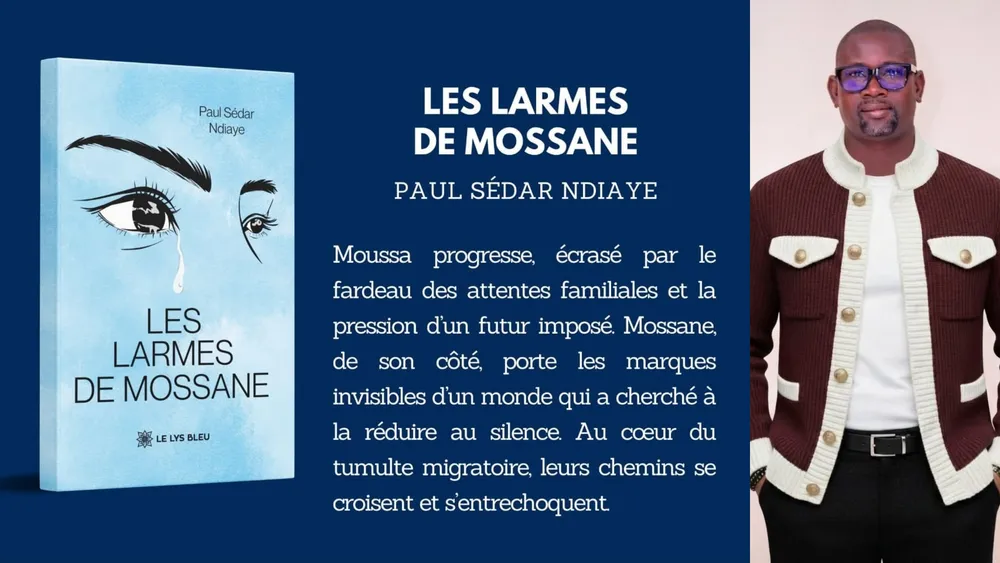 "Les Larmes de Mossane" de Paul Sédar Ndiaye : les visages cachés de l'émigration