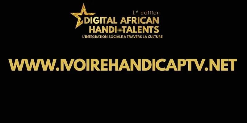 La 1ère édition de ‘’Digital African Handi-Talents’’ lancée (Communiqué) – Actualité ivoirienne 03/06/2020
