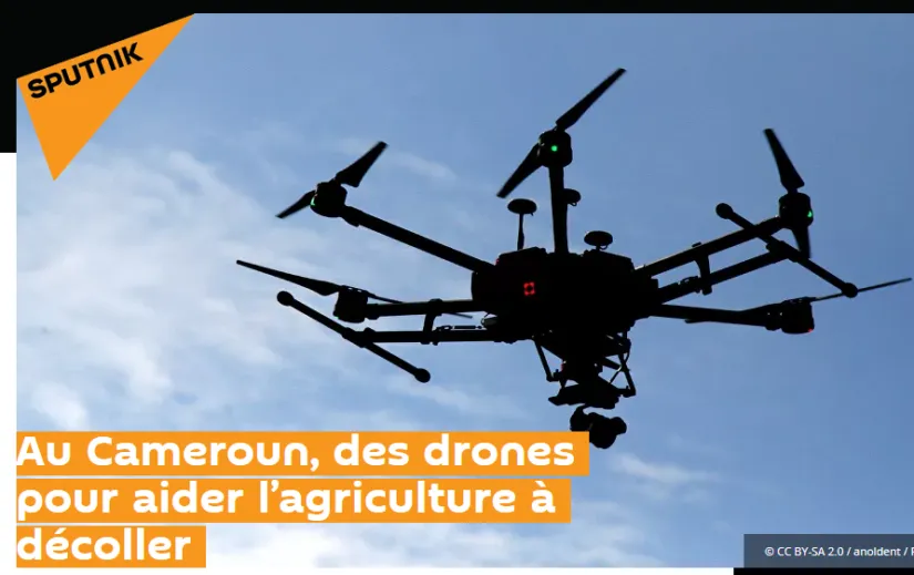 Des drones pour aider l’agriculture à décoller au Cameroun – Actualité ivoirienne 14/07/2020