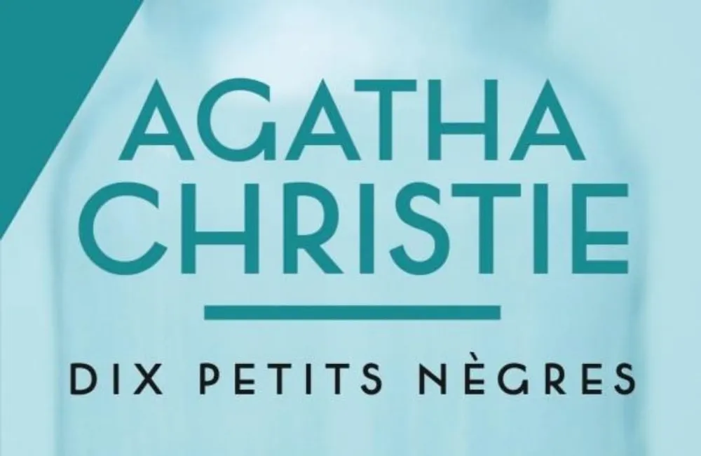 Agatha Christie: Le livre « Dix petits nègres » rebaptisé « Ils étaient dix »