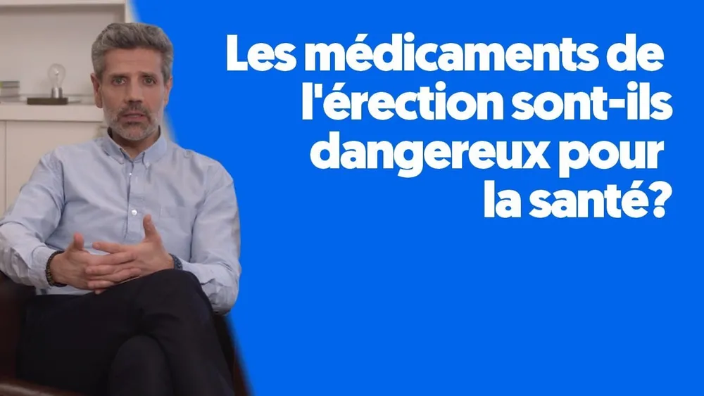 Les médicaments pour les problèmes d’érection sont-ils dangereux ?