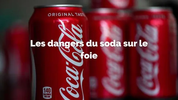 Attention, voilà pourquoi le soda n’est pas bon pour votre foie