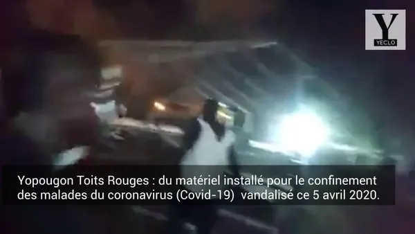 Yopougon : craignant pour leur santé, la population s’attaque à un site d’accueil des malades du COVID-19